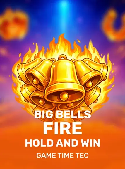 Big Bells Fire Hold and Win